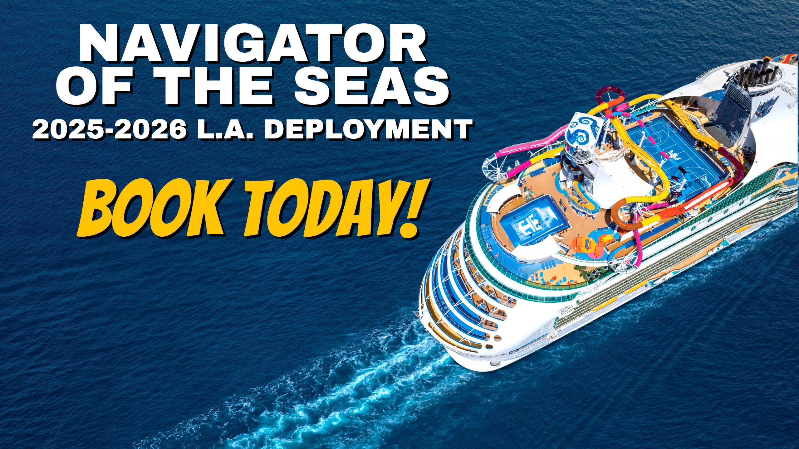 Navigator of the Seas 2025-2026 L.A. Deployment