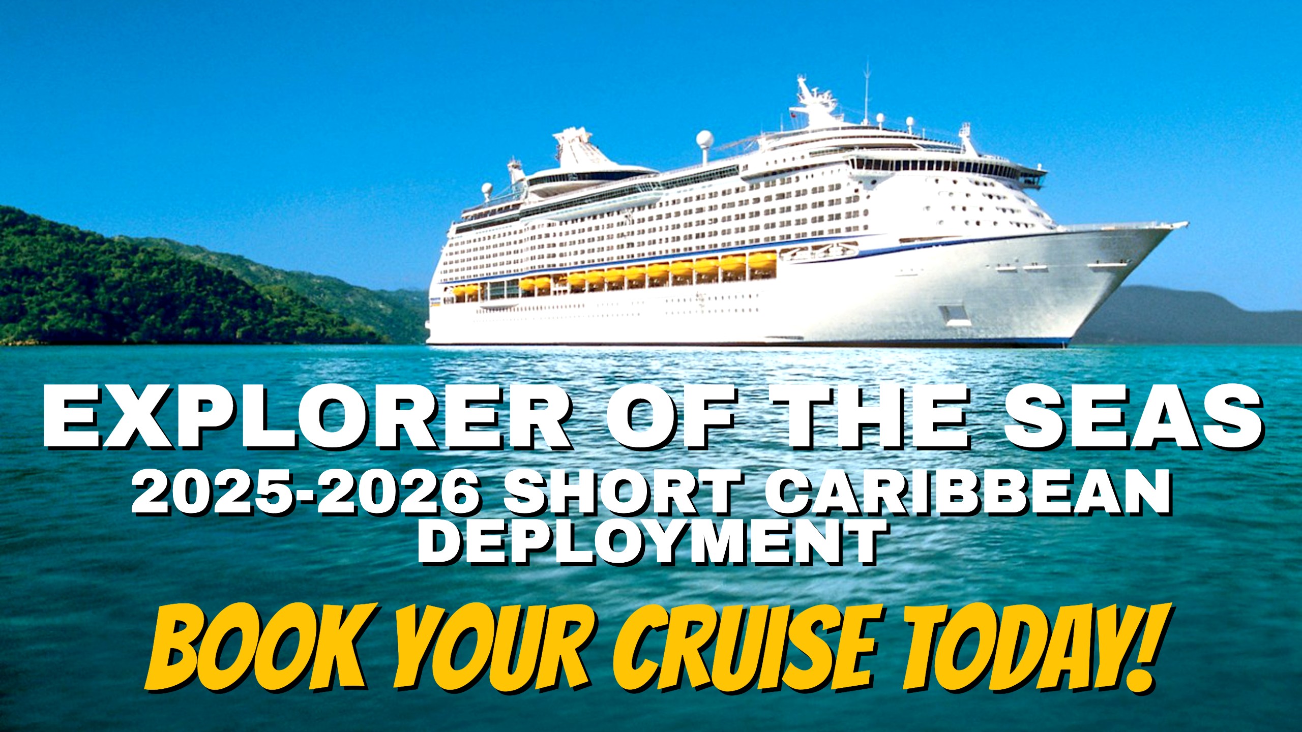 Explorer of the Seas 2025-2026 Short Caribbean Deployment